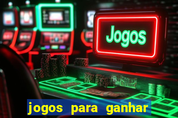 jogos para ganhar dinheiro sem depositar nada